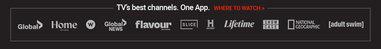 TV's best channels. One app. Where to watch Global News, HGTV, Global TV, Food Network Canada, and more.