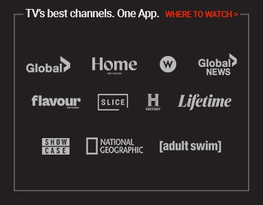 TV's best channels. One app. Where to watch Global News, HGTV, Global TV, Food Network Canada, and more.